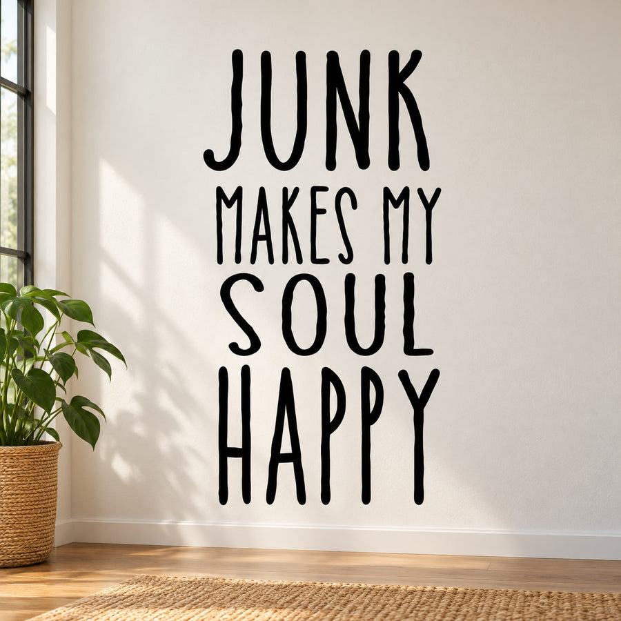 Junk makes my soul happy decal, bold black typography text