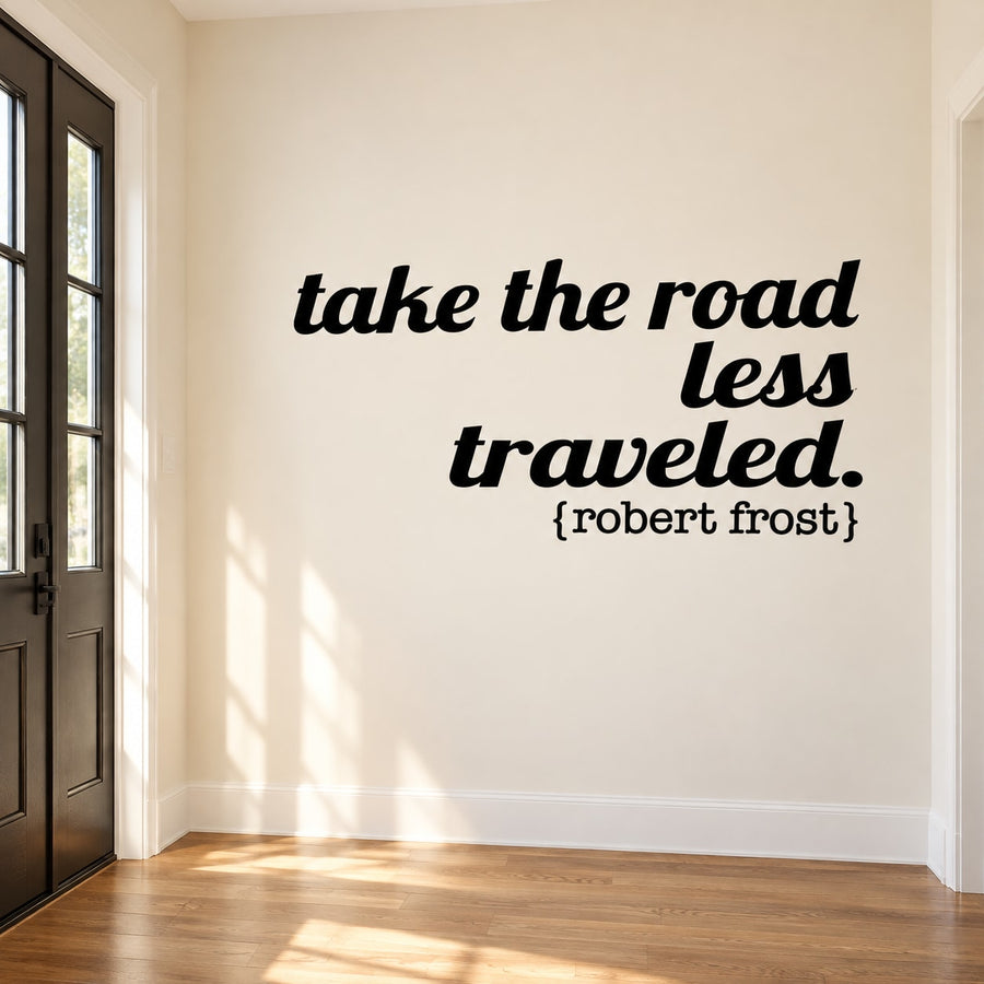 Wall decal with quote: take the road less traveled, robert frost