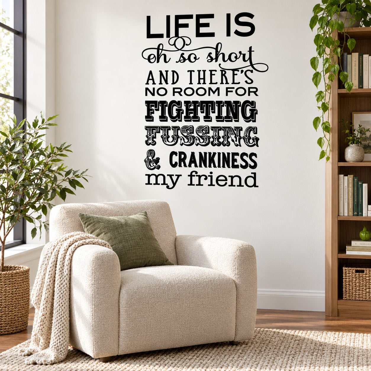 Inspirational wall decal with black quote text: Life is oh so short...