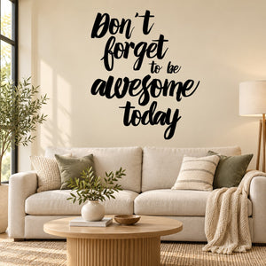 Wall decal with “Don't forget to be awesome today” typographic lettering