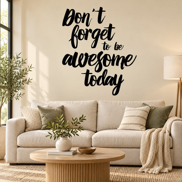 Wall decal with “Don't forget to be awesome today” typographic lettering