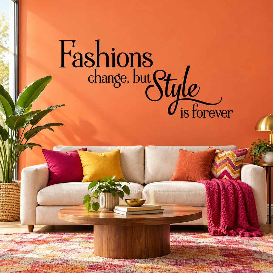 Wall decal: 'Fashions change, but Style is forever' typography