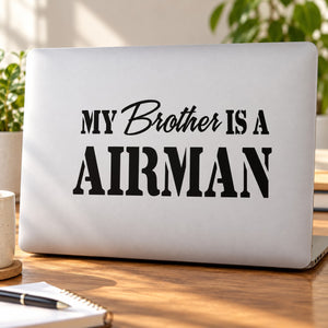 My Brother is an Airman Decal — illustrative vinyl decal application mockup. Surrounding objects are not included.