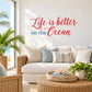 Die-cut ocean themed decal with script text "Life is better on the Ocean"