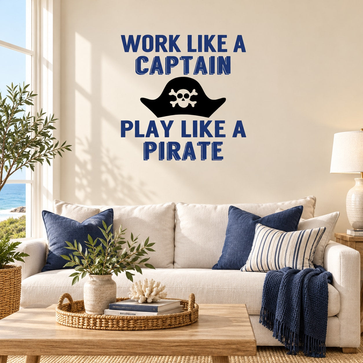 Blue wall decal text: WORK LIKE A CAPTAIN, PLAY LIKE A PIRATE with skull icon
