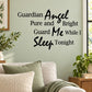 Wall decal with black cursive quote: Pure and Bright; Guard Me While I Sleep Tonight