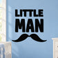Little Man wall decal with "LITTLE MAN" text and a black mustache