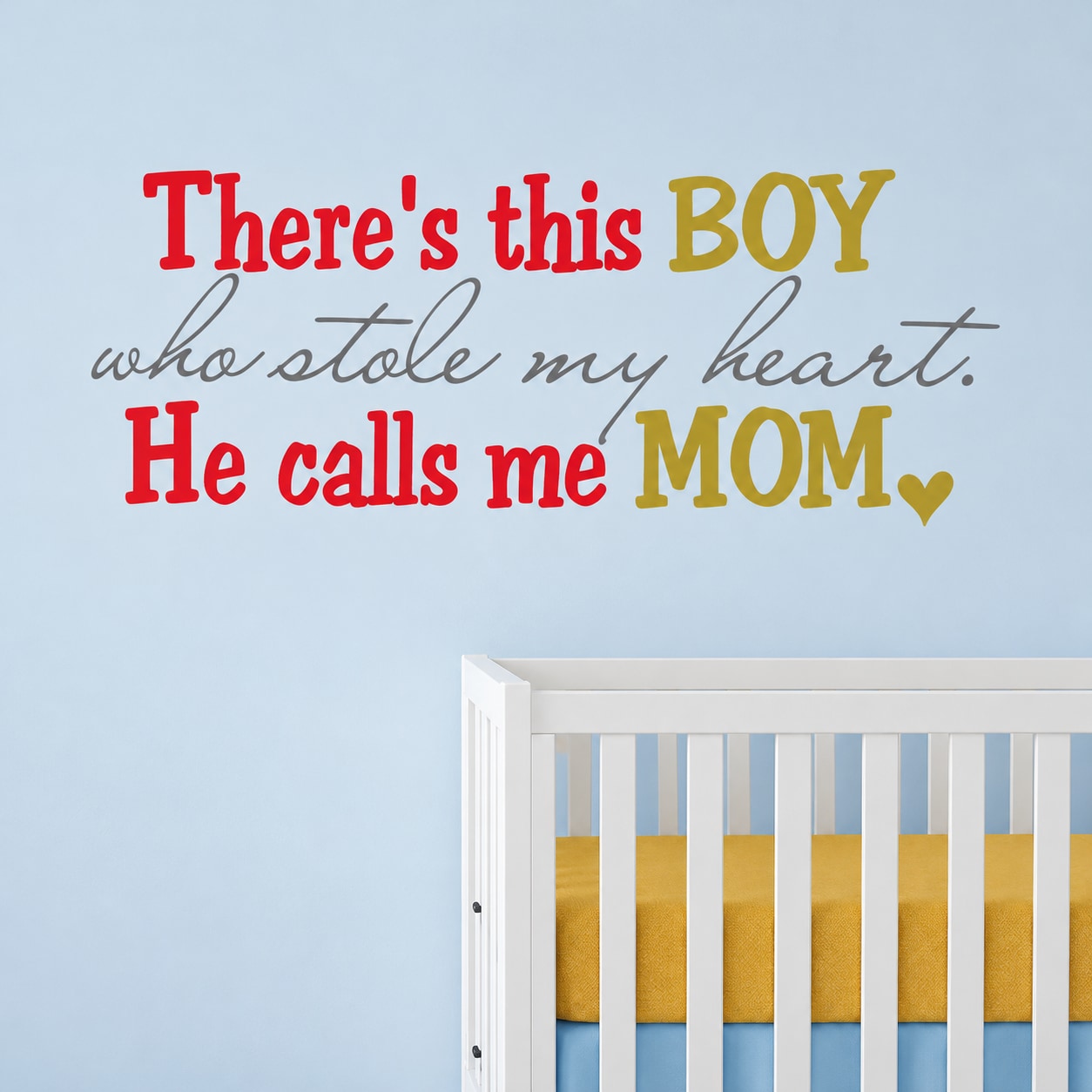 Colorful wall decal quote: 'BOY who stole my heart' and 'He calls me MOM'.