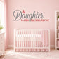 Wall decal with 'A Daughter is a love that lasts forever' text