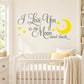 Inspirational wall decal with 'I Love You To the Moon and Back' text and yellow moon