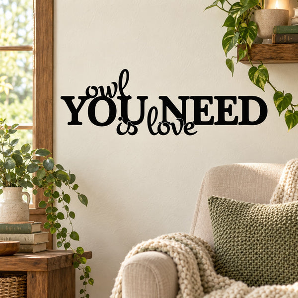 Owl wall decal: 'You need is love' lettering
