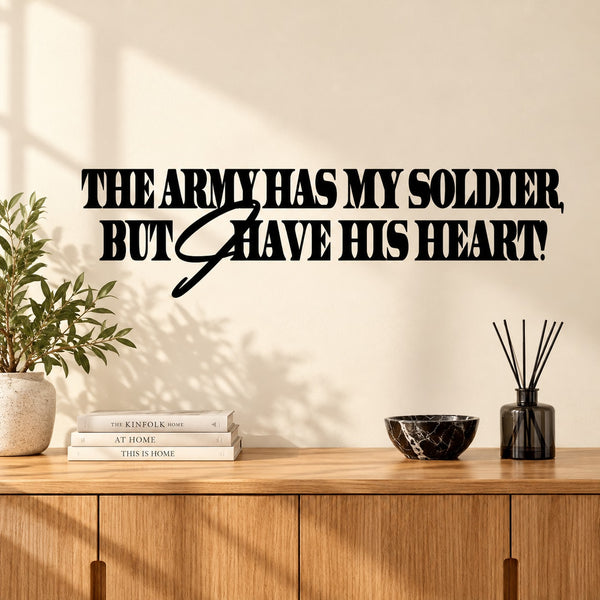 The Army Has My Soldier Decal — illustrative vinyl decal application mockup. Surrounding objects are not included.