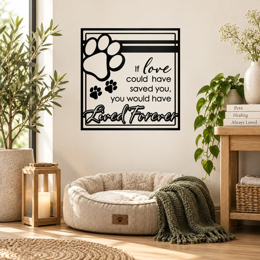 Memorial pet decal with paw prints and 'If love could save you, Loved Forever'