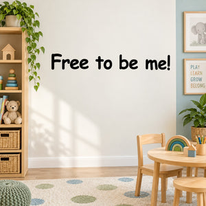 Wall decal: 'Free to be me!' lettering