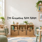 Wall decal: 'I'm Creative Not Neat' playful multicolor lettering