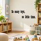 Wall decal text: So many toys, so little time