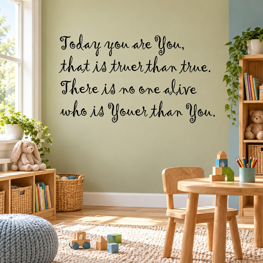 Quote wall decal with black script text reading “Today you are You”.