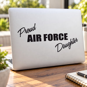 Vinyl decal with black “Proud Air Force Daughter” script lettering
