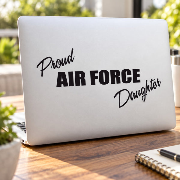 Vinyl decal with black “Proud Air Force Daughter” script lettering