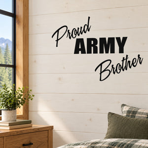 Black wall decal: 'Proud ARMY Brother' in script and block letters