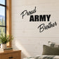 Black wall decal: 'Proud ARMY Brother' in script and block letters
