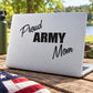 Proud Army Mom vinyl block decal with bold ARMY and script lettering