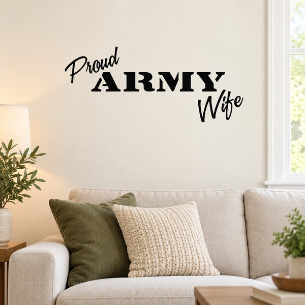 Army wife wall decal reading Proud ARMY Wife
