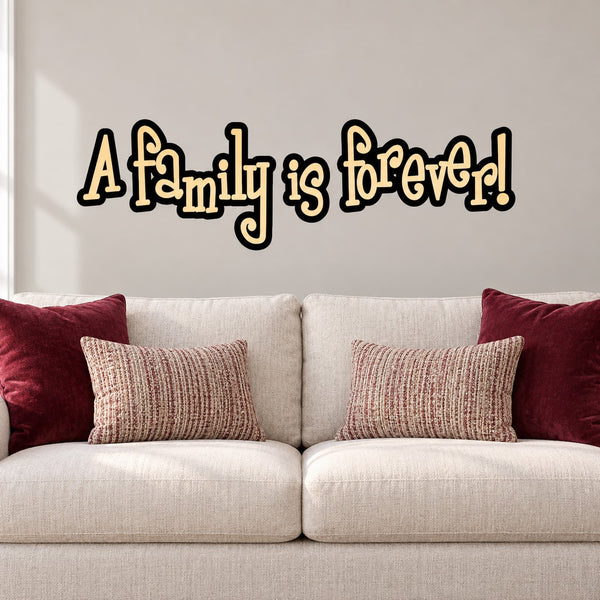 Outlined wall decal with 'A Family is forever!' in black and gold script