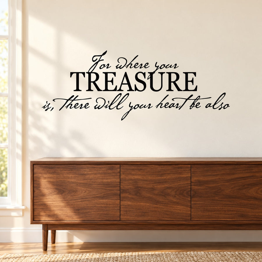 Wall decal quote: “For where your TREASURE is, there will your heart be also”