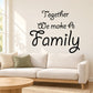Together We Make a Family wall decal with black cursive lettering