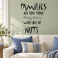 Black wall decal text: Families are like fudge, mostly sweet with lots of nuts