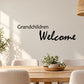 Grandchildren Welcome wall decal with cursive 'Welcome' lettering