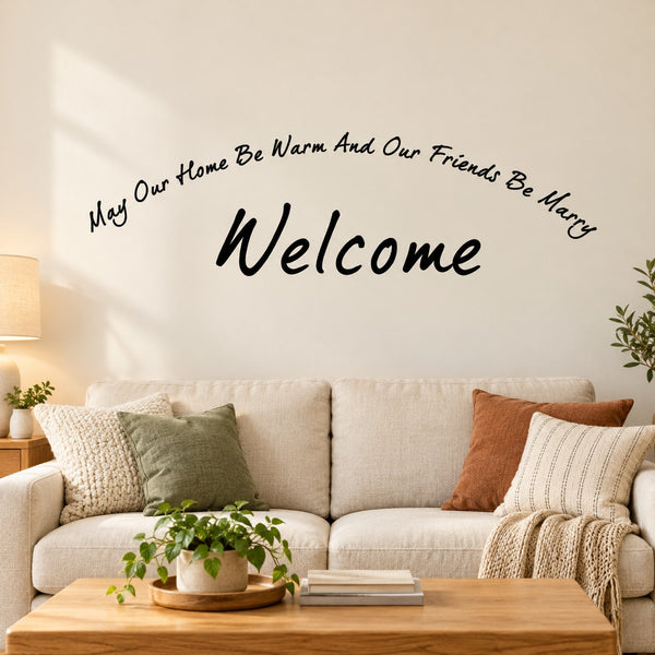 Wall decal: cursive “Welcome” with “May our home be warm…” text