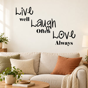 Inspirational wall decal: Live well Laugh Often Love Always lettering
