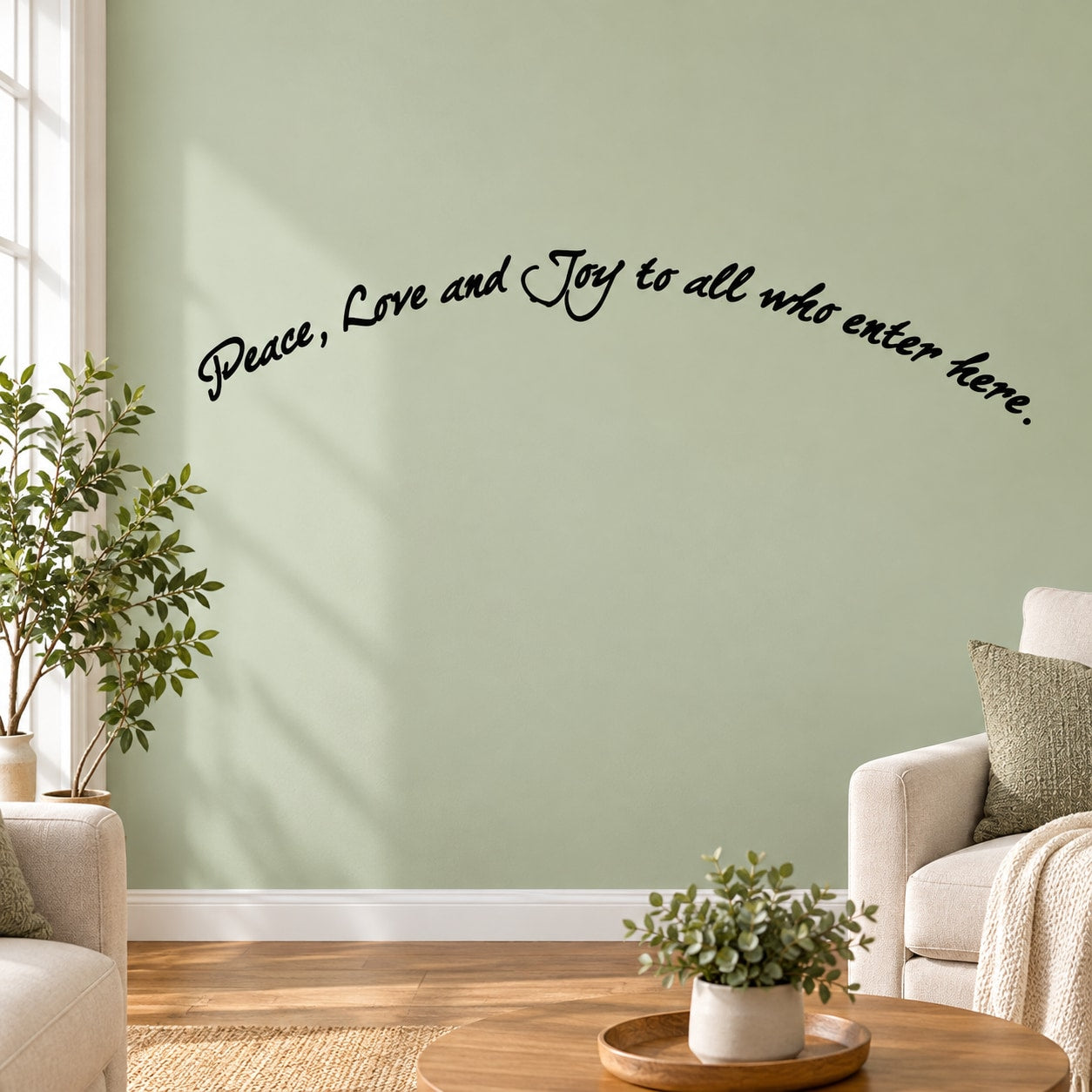 Wall sticker with scripted text: “Peace, Love and Joy to all who enter here”