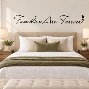 Wall decal with black cursive text: “Families Are Forever”.
