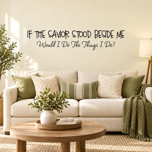 If the savior stood beside me Decal — illustrative vinyl decal application mockup. Surrounding objects are not included.