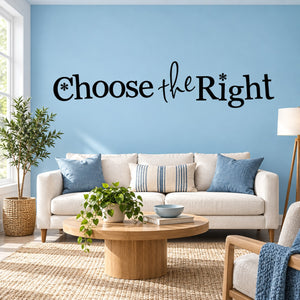 Wall decal with cursive text 'Choose the Right' in black lettering