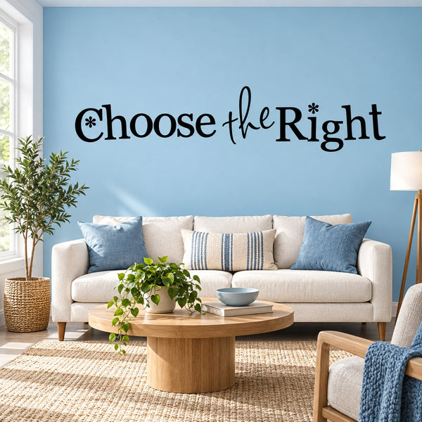 Wall decal with cursive text 'Choose the Right' in black lettering