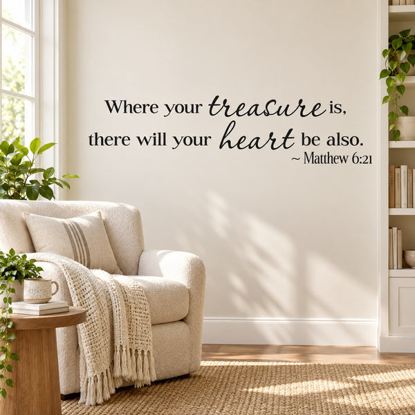 Wall decal: 'Where your treasure is, there will your heart be also' (Matthew 6:21)