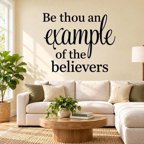 Wall decal with script text: "Be thou an example of the believers"