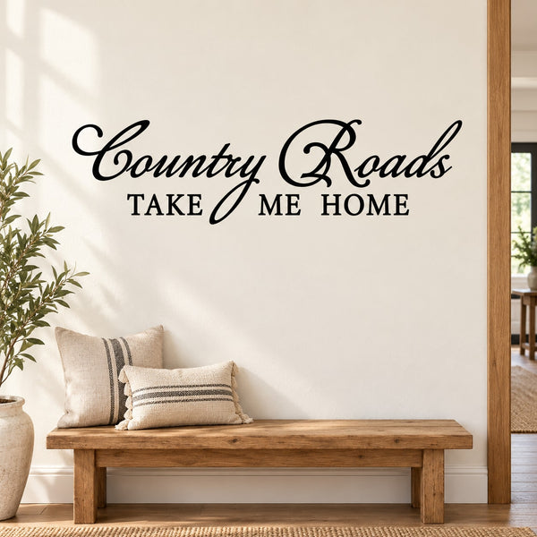 Country Roads take me home wall decal with decorative script lettering