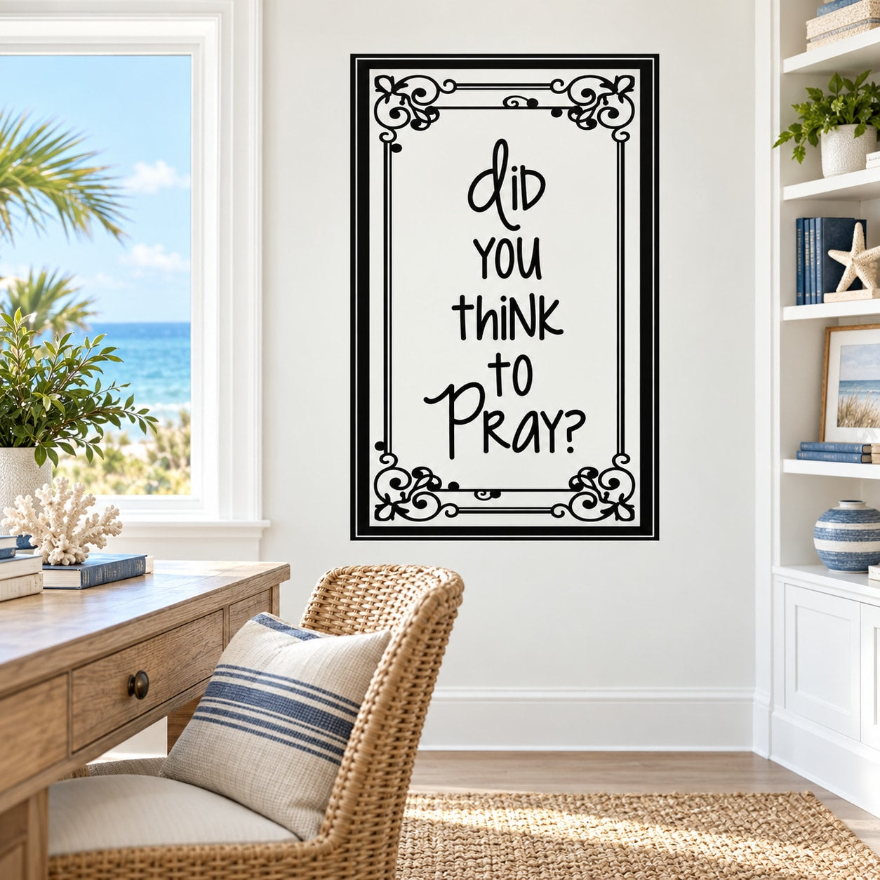 Black wall decal with 'Did you think to Pray?' handwritten lettering