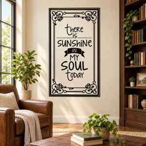 Inspirational wall decal with quote “There is Sunshine in my Soul today” and ornate scroll border