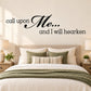 Inspirational wall decal reading "Call upon Me... and I will hearken".