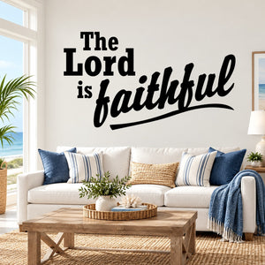 Vinyl wall decal text: “The Lord is faithful” in bold black script