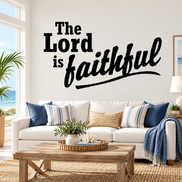Vinyl wall decal text: “The Lord is faithful” in bold black script