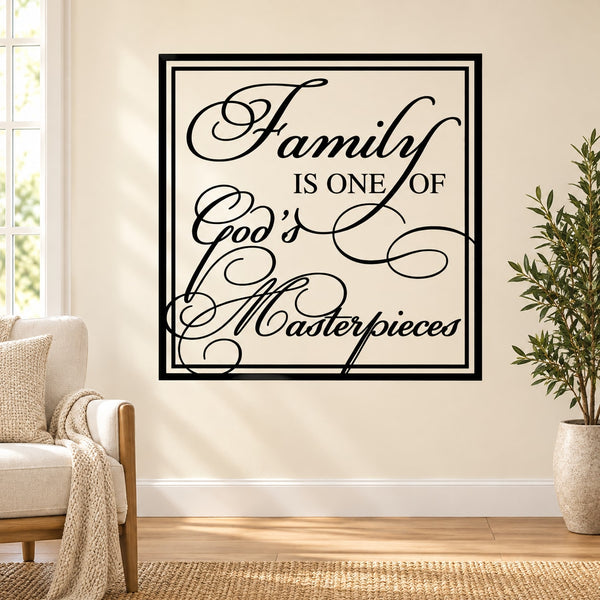 Square wall decal with black frame and script text: Family is one of God's Masterpieces