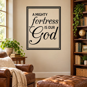 Wall decal with black border and 'A Mighty Fortress is our God' text