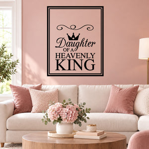 Square wall decal with decorative border and script text: "Daughter of a Heavenly King"